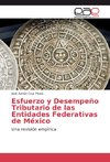Esfuerzo y Desempeño Tributario de las Entidades Federativas de México