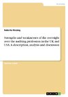 Strengths and weaknesses of the oversight over the auditing profession in the UK and USA. A description, analysis and discussion