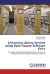 Enhancing Library Services using Open Source Software Koha