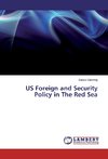 US Foreign and Security Policy in The Red Sea
