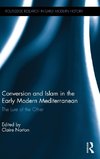 Conversion and Islam in the Early Modern Mediterranean