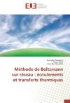 Méthode de Boltzmann sur réseau : écoulements et transferts thermiques