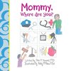 Mommy, Where Are You?