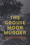 The Grouse Moor Murder