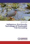 Indigenous, Eco-friendly Technology of Freshwater Fish Harvesting