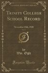 Ogle, W: Trinity College School Record, Vol. 32