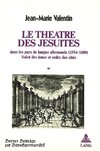 Le théâtre des Jésuites dans les pays de langue allemande (1554-1680)