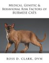 Medical, Genetic & Behavioral Risk Factors of Burmese Cats