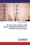 A new way of zeros and poles removal in Robust H¿ control using analysis