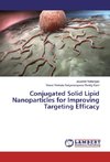 Conjugated Solid Lipid Nanoparticles for Improving Targeting Efficacy