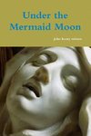 Under the Mermaid Moon