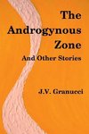 The Androgynous Zone and Other Stories