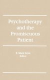 Psychotherapy and the Promiscuous Patient