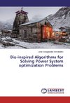 Bio-inspired Algorithms for Solving Power System optimization Problems
