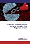Comorbid physical illness among inmates in a Nigerian prison