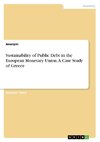 Sustainability of Public Debt in the European Monetary Union. A Case Study of Greece