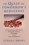 In Quest of Tomorrow's Medicines