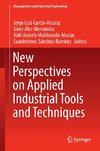 New Perspectives on Applied Industrial Tools and Techniques