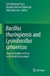 Bacillus thuringiensis and Lysinibacillus sphaericus