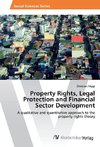 Property Rights, Legal Protection and Financial Sector Development