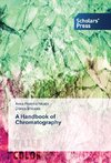 A Handbook of Chromatography