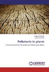 Pollutants in plants