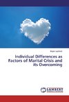 Individual Differences as Factors of Marital Crisis and its Overcoming