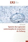 Spectre du Laplacien automorphe et conjecture de Selberg