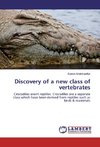 Discovery of a new class of vertebrates