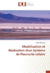 Modélisation et Réalisation d'un Système de Poursuite solaire