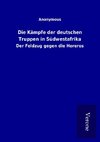 Die Kämpfe der deutschen Truppen in Südwestafrika