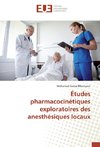 Études pharmacocinétiques exploratoires des anesthésiques locaux