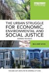 The Urban Struggle for Economic, Environmental and Social Justice