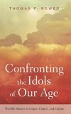 Confronting the Idols of Our Age