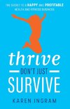 Thrive Don't Just Survive