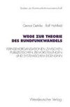 Wege zur Theorie des Rundfunkwandels