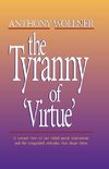 The Tyranny of 'Virtue'