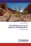 Kazakhstan: Issues of Culture and Education