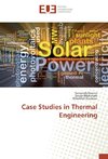 Case Studies in Thermal Engineering