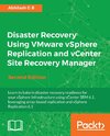 Disaster Recovery using VMware vSphere Replication and vCenter Site Recovery Manager