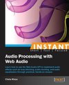 Instant Audio Processing with Web Audio How-to