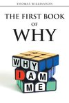 The First Book of Why - Why I Am Me!
