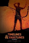 Timelines And Faultlines - An Autobiography