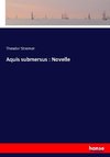 Aquis submersus : Novelle