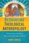 The Resourcing Theological Anthropology