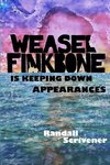 Weasel Finkbone is Keeping Down Appearances