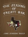 The Seasons of Treaty Oak