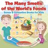 The Many Smells of the World's Foods | Sense & Sensation Books for Kids