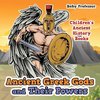 Ancient Greek Gods and Their Powers-Children's Ancient History Books