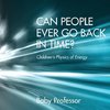 Can People Ever Go Back in Time? | Children's Physics of Energy